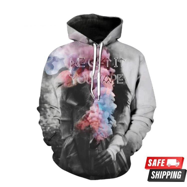 We Get It You Vape Limited 3D Hoodie