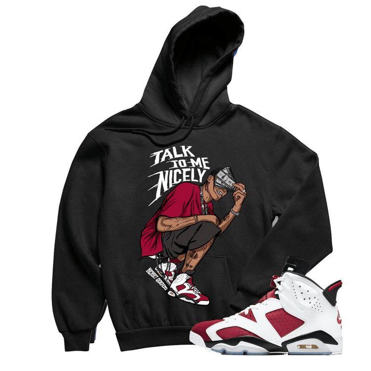 Jordan 6 Carmine Talk Nice Sneaker Carmine Retro 6s Outfit 3D Hoodie