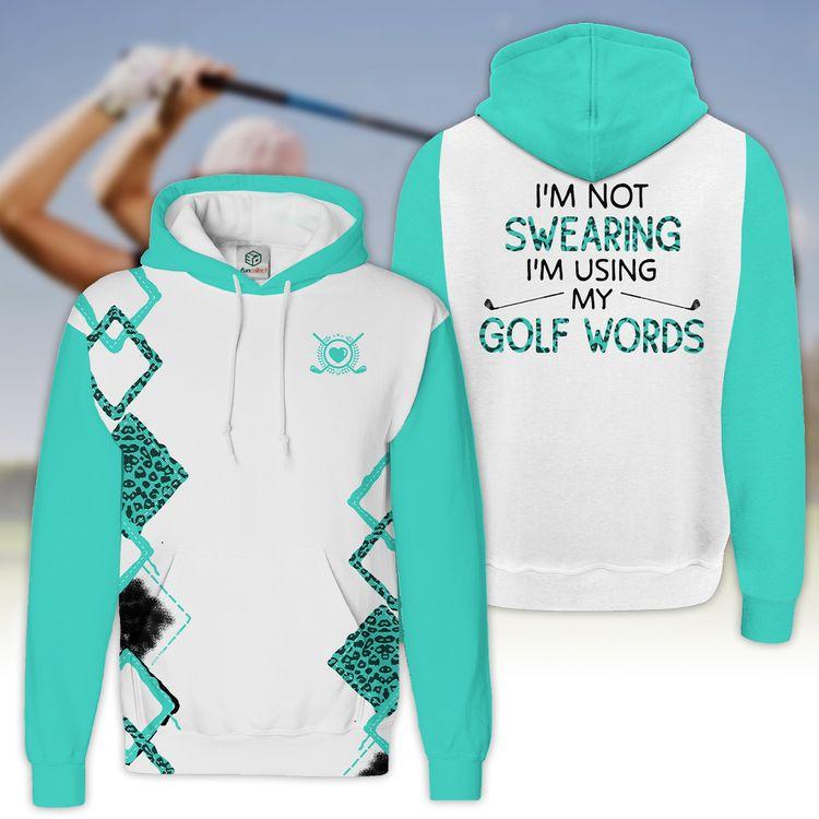 Im Not Swearing Im Using My Golf Words Golf Aqua Golfer Gift Zipper Limited 3D Hoodie